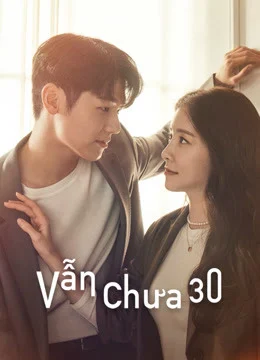 Xem phim Vẫn Chưa 30 - Full HD Vietsub