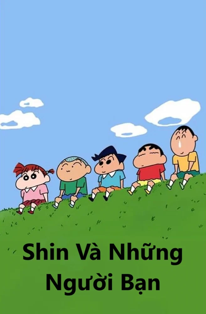Xem phim Shin Và Những Người Bạn - Full HD Vietsub